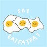 say_eatfatfat